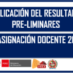 RESULTADOS PRE-LIMINARES DEL PROCESO DE REASIGNACION DOCENTE 2022